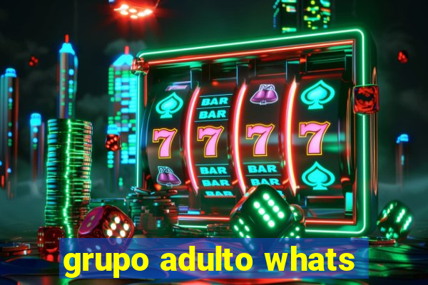 grupo adulto whats